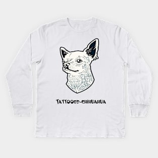 Tattooed chihuahua Kids Long Sleeve T-Shirt